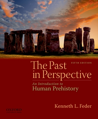 The Past in Perspective: An Introduction to Human Prehistory - Feder, Kenneth L