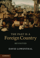 The Past is a Foreign Country - Revisited