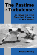 The Pastime in Turbulence: Interviews with Baseball Players of the 1940s