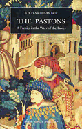 The Pastons: A Family in the Wars of the Roses