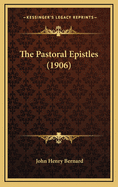 The Pastoral Epistles (1906)