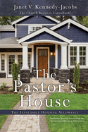 The Pastors House: The Invaluable Housing Allowance