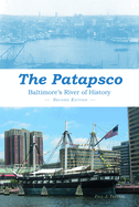 The Patapsco: Baltimore's River of History