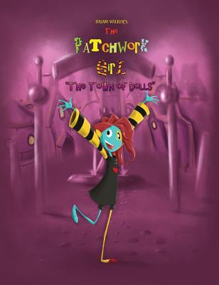 The Patchwork Girl: The Town of Dolls - 