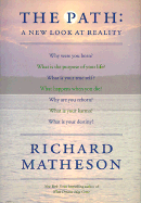 The Path: A New Look at Reality - Matheson, Richard