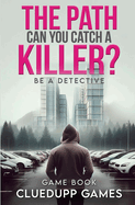 The Path: Can you catch a killer?