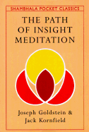 The Path of Insight Meditation - Goldstein, Joseph, and Kornfield, Jack, PhD