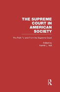 The Path to and from the Supreme Court: The Supreme Court in American Society