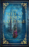 The Path to Horn Cottage: A Cunning Folk Mystery