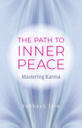 The Path to Inner Peace: Mastering Karma