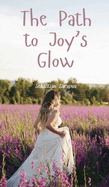 The Path to Joy's Glow