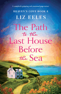 The Path to the Last House Before the Sea: A completely gripping and emotional page-turner
