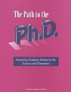 The Path to the PH.D.: Measuring Graduate Attrition in the Sciences and Humanities