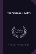 The Pathology of the Eye: 4