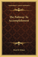 The Pathway To Accomplishment