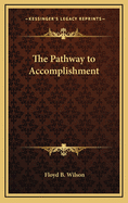 The Pathway to Accomplishment