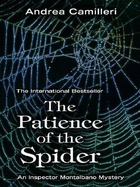 The Patience of the Spider - Camilleri, Andrea, and Sartarelli, Stephen, Mr. (Translated by)