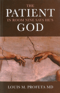 The Patient in Room Nine Says He's God