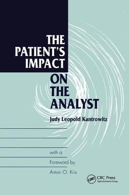 The Patient's Impact on the Analyst - Kantrowitz, Judy L.