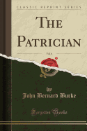 The Patrician, Vol. 6 (Classic Reprint)