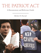 The Patriot ACT: A Documentary and Reference Guide