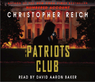 The Patriots Club - Reich, Christopher, and Baker, David Aaron (Read by)