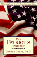 The Patriot's Handbook - Grant, George