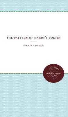 The Pattern of Hardy's Poetry - Hynes, Samuel