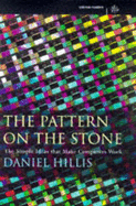 The Pattern on the Stone: The Simple Ideas That Make Computers Work - Hillis, W.Daniel