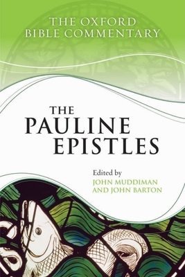 The Pauline Epistles - Muddiman, John, and Barton, John