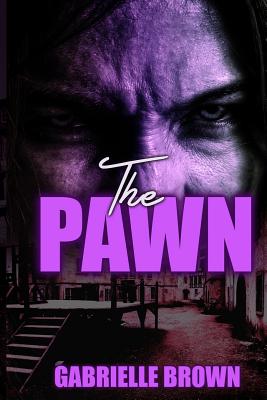 The Pawn - Brown, Gabrielle