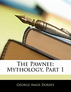 The Pawnee: Mythology, Part 1