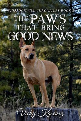 The Paws That Bring Good News - Kaseorg, Vicky S