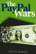 The Paypal Wars: Battles with Ebay, the Media, the Mafia, and the Rest of Planet Earth