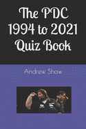 The PDC 1994 to 2021 Quiz Book