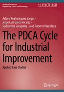 The Pdca Cycle for Industrial Improvement: Applied Case Studies