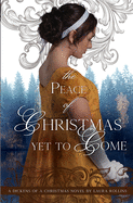 The Peace of Christmas Yet to Come: Sweet Regency Romance