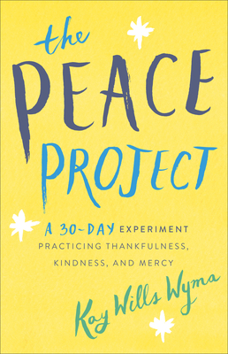 The Peace Project - Wyma, Kay Wills