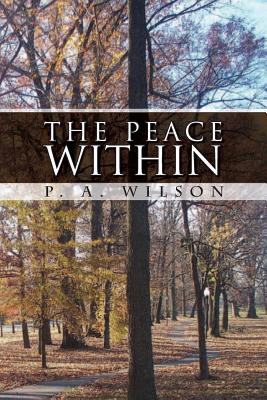 The Peace Within - Wilson, P a