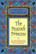 The Peacock Princess: The Saga of an American Woman Held Captive by a Brutal Royal Family in Revolutionary Iran