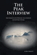 The Peak Interview: New Insights Into Winning the Interview and Getting the Job.