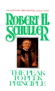 The Peak to Peek Principle - Schuller, Robert H, Dr.