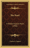 The Pearl: A Middle English Poem (1906)