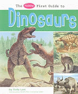 The Pebble First Guide to Dinosaurs