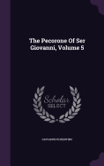 The Pecorone Of Ser Giovanni, Volume 5