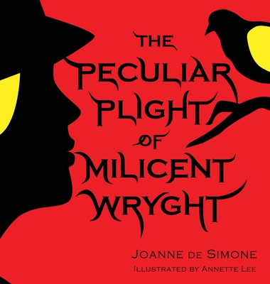 The Peculiar Plight of Milicent Wryght - De Simone, Joanne, and Moore, C E (Editor)