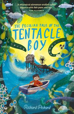 The Peculiar Tale of the Tentacle Boy - Pickard, Richard