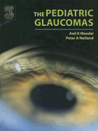 The Pediatric Glaucomas