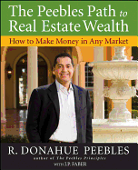 The Peebles Path to Real Estate Wealth