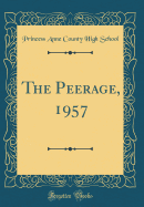 The Peerage, 1957 (Classic Reprint)